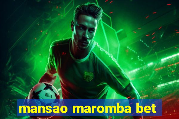 mansao maromba bet